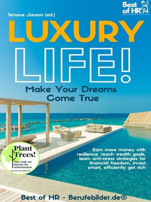 cover image of Luxury Life! Make Your Dreams Come True
